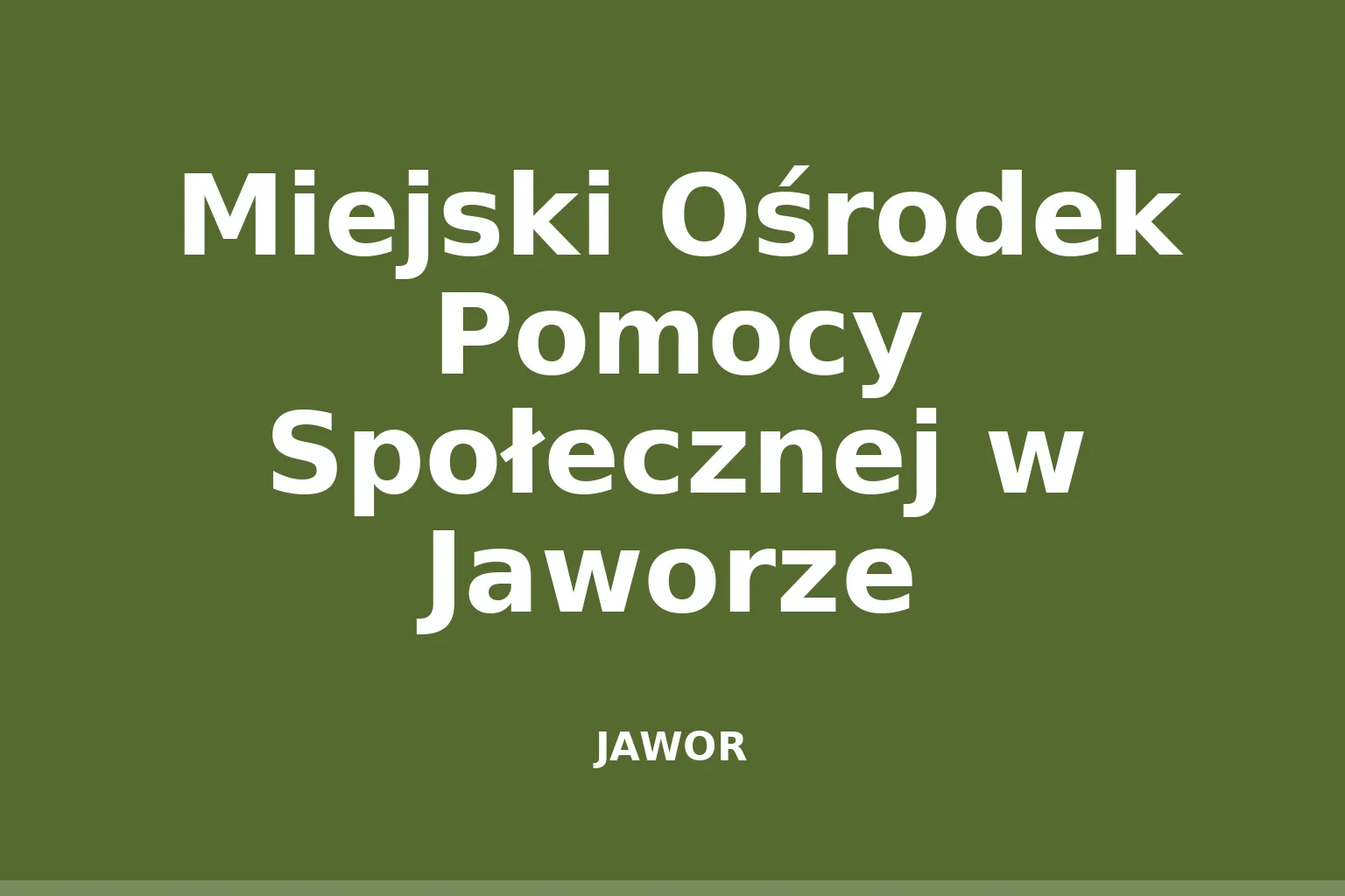 Miejski Ośrodek Pomocy Społecznej w Jaworze