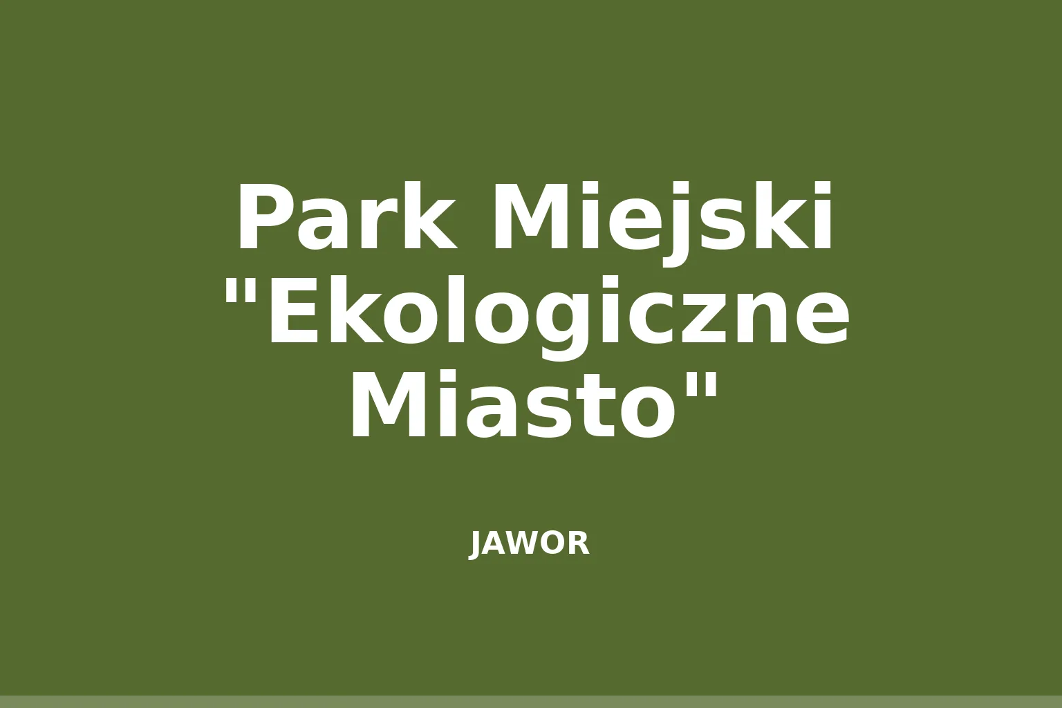 Park Miejski "Ekologiczne Miasto"